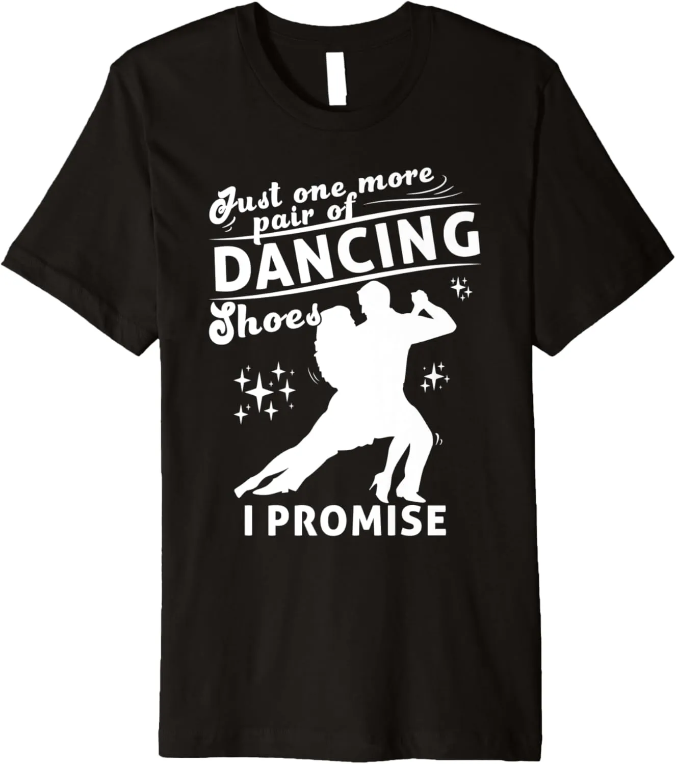 One More Pair Of Dancing Shoes Ballroom Premium T-Shirt